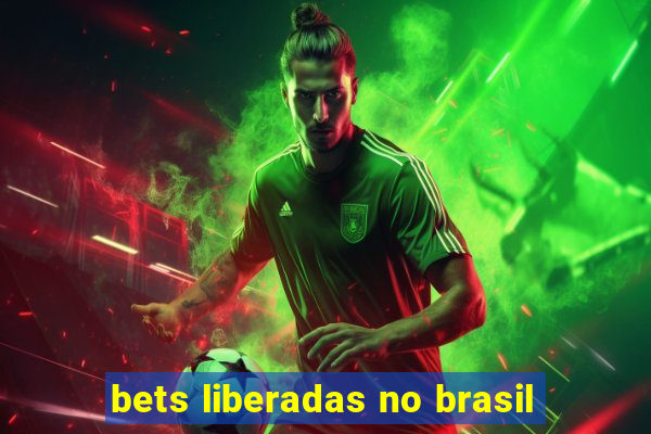 bets liberadas no brasil